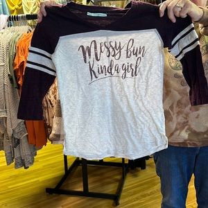 “Messy Bun Kinda girl”